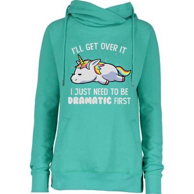 I Just Need To Be Dramatic Lazy Unicorn Gift Lazy Unicorn Womens Funnel Neck Pullover Hood