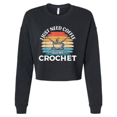 I Just Need Coffee And My Crochet Cropped Pullover Crew