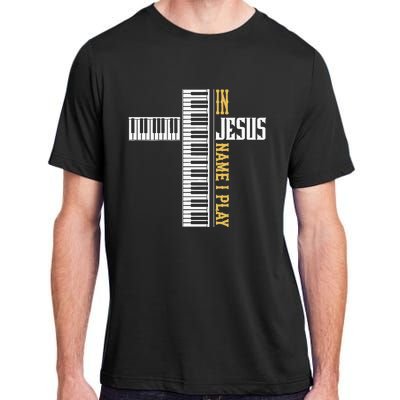 In Jesus Name I Play Christian Pianist Piano Lover Adult ChromaSoft Performance T-Shirt