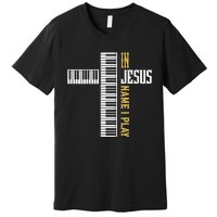 In Jesus Name I Play Christian Pianist Piano Lover Premium T-Shirt