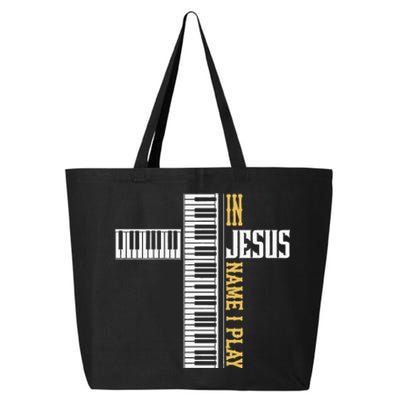 In Jesus Name I Play Christian Pianist Piano Lover 25L Jumbo Tote