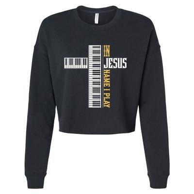In Jesus Name I Play Christian Pianist Piano Lover Cropped Pullover Crew