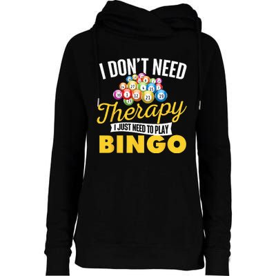 I Just Need To Play Bingo Bingo Lover Gambler Gambling Womens Funnel Neck Pullover Hood