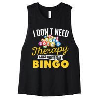 I Just Need To Play Bingo Bingo Lover Gambler Gambling Women's Racerback Cropped Tank