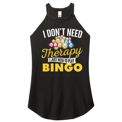 I Just Need To Play Bingo Bingo Lover Gambler Gambling Women’s Perfect Tri Rocker Tank