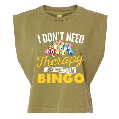 I Just Need To Play Bingo Bingo Lover Gambler Gambling Garment-Dyed Women's Muscle Tee