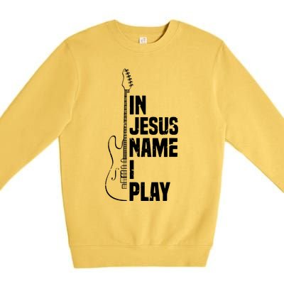 In Jesus Name I Play Guitar Christian Guitar Player Premium Crewneck Sweatshirt