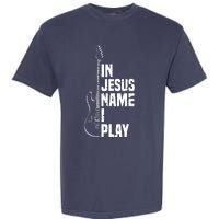 In Jesus Name I Play Guitar Christian Guitar Player Garment-Dyed Heavyweight T-Shirt