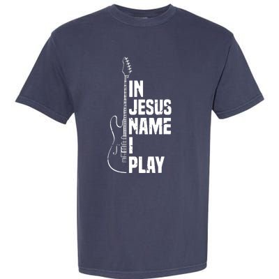 In Jesus Name I Play Guitar Christian Guitar Player Garment-Dyed Heavyweight T-Shirt