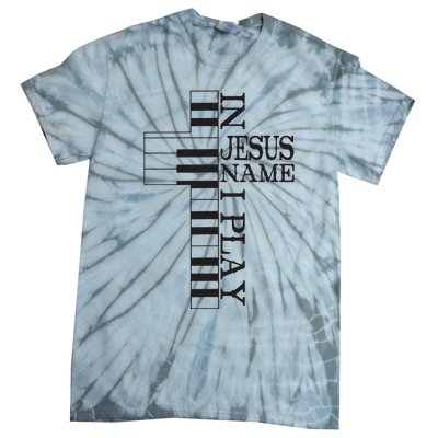 In Jesus Name I Play Christian Pianist Piano Lover Tie-Dye T-Shirt