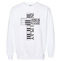 In Jesus Name I Play Christian Pianist Piano Lover Garment-Dyed Sweatshirt