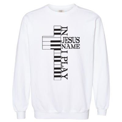 In Jesus Name I Play Christian Pianist Piano Lover Garment-Dyed Sweatshirt