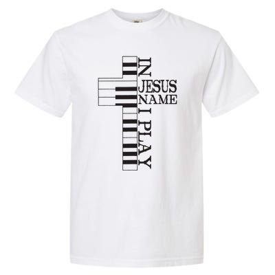 In Jesus Name I Play Christian Pianist Piano Lover Garment-Dyed Heavyweight T-Shirt