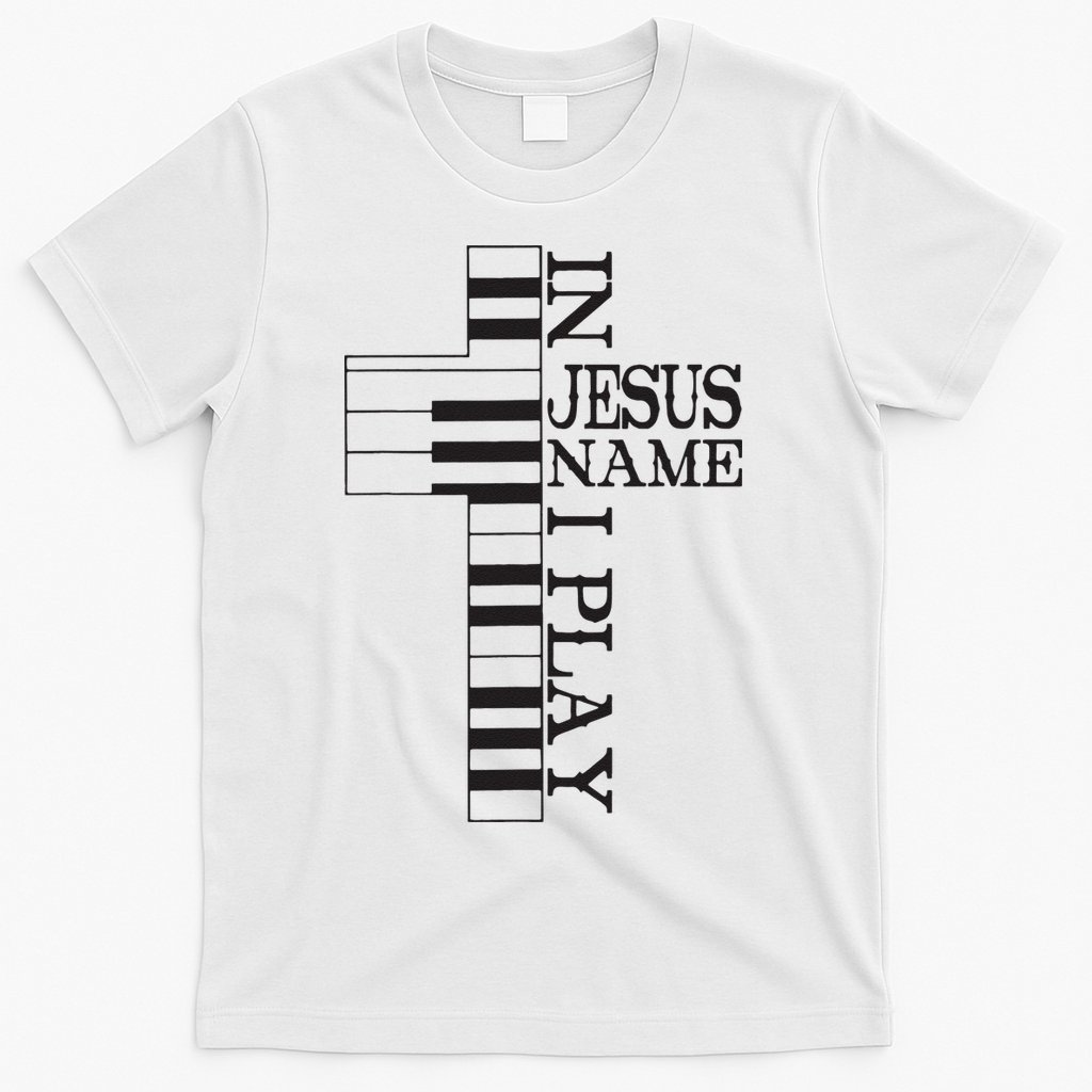 In Jesus Name I Play Christian Pianist Piano Lover T-Shirt