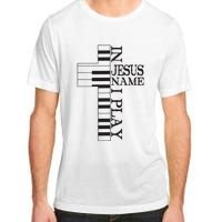 In Jesus Name I Play Christian Pianist Piano Lover Adult ChromaSoft Performance T-Shirt