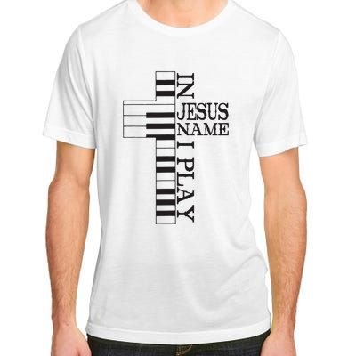 In Jesus Name I Play Christian Pianist Piano Lover Adult ChromaSoft Performance T-Shirt