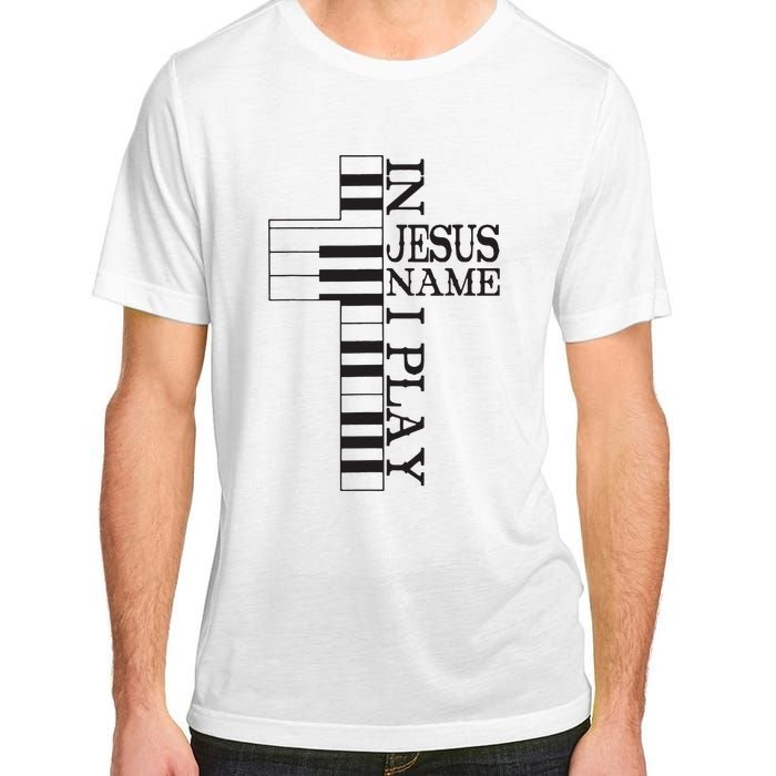 In Jesus Name I Play Christian Pianist Piano Lover Adult ChromaSoft Performance T-Shirt