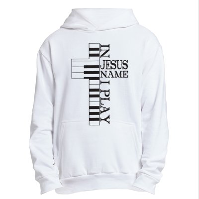 In Jesus Name I Play Christian Pianist Piano Lover Urban Pullover Hoodie