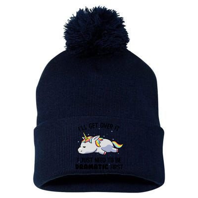 I Just Need To Be Dramatic Lazy Unicorn Pom Pom 12in Knit Beanie