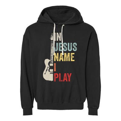 In Jesus Name I Play Guitar Christian Band Guitar Garment-Dyed Fleece Hoodie