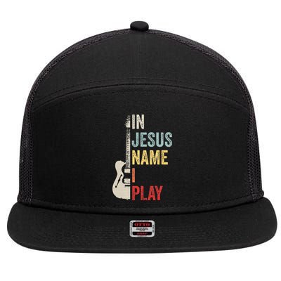 In Jesus Name I Play Guitar Christian Band Guitar 7 Panel Mesh Trucker Snapback Hat