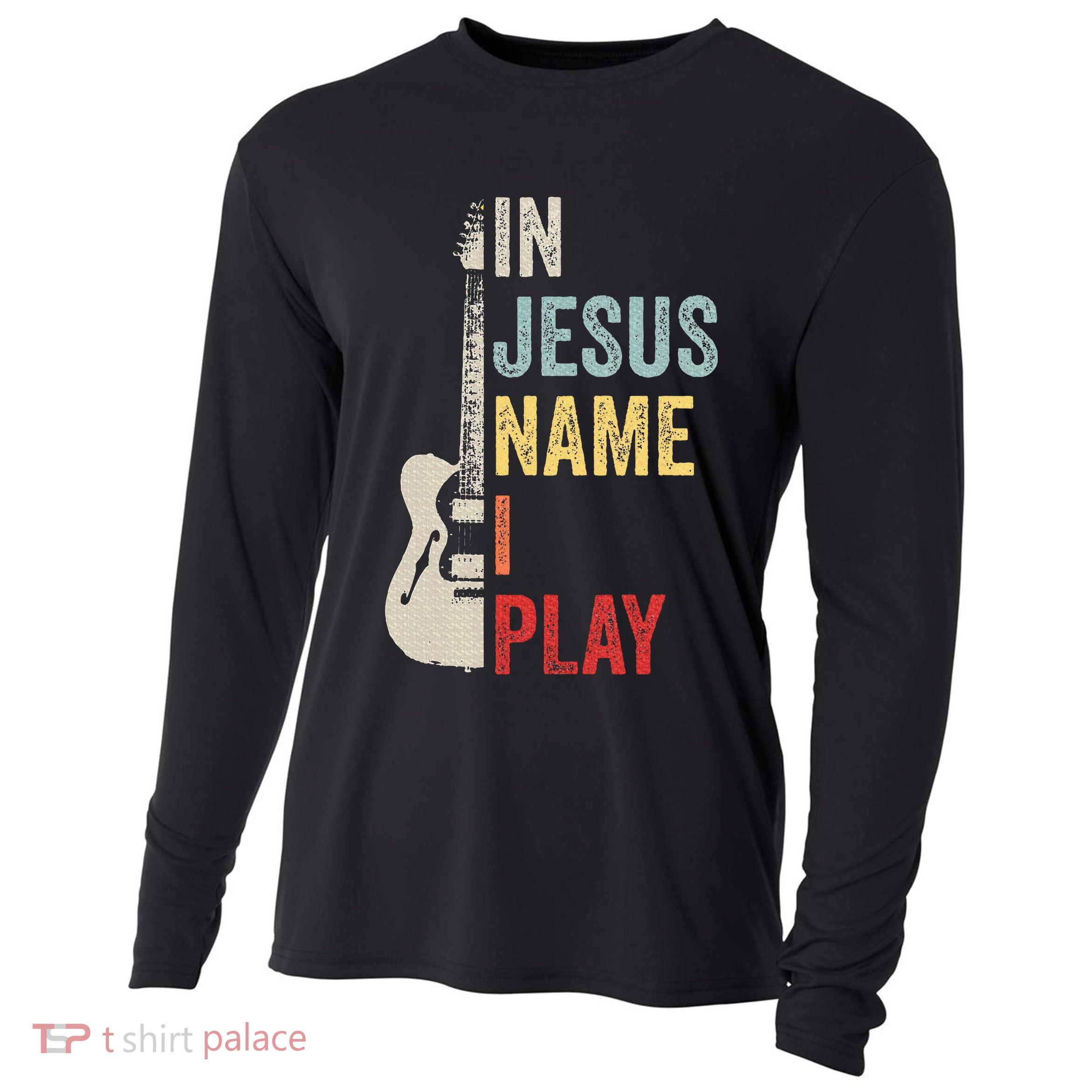 In Jesus Name I Play Guitar Christian Band Guitar Cooling Performance Long Sleeve Crew