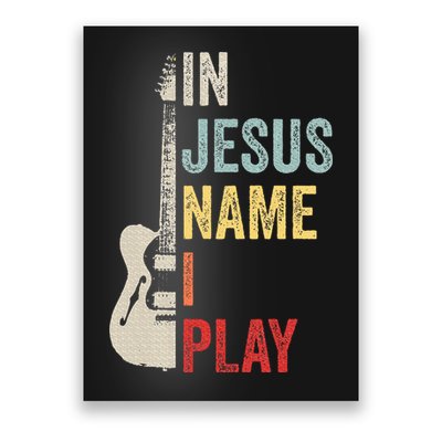 In Jesus Name I Play Guitar Christian Band Guitar Poster