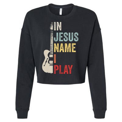 In Jesus Name I Play Guitar Christian Band Guitar Cropped Pullover Crew
