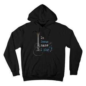 In Jesus Name I Play Guitar Hoodie