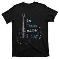 In Jesus Name I Play Guitar T-Shirt