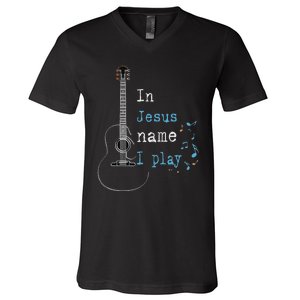 In Jesus Name I Play Guitar V-Neck T-Shirt