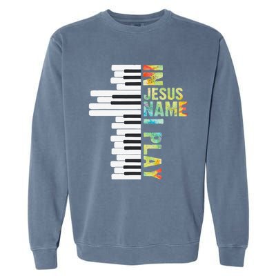 In Jesus Name I Play Piano Christian Music Vintage Gift Garment-Dyed Sweatshirt