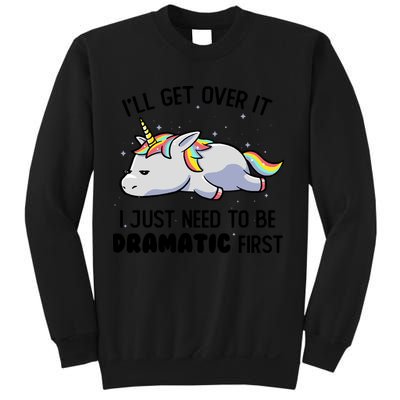 I Just Need To Be Dramatic Lazy Unicorn Gift Sweatshirt