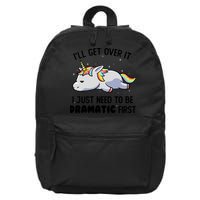 I Just Need To Be Dramatic Lazy Unicorn Gift 16 in Basic Backpack