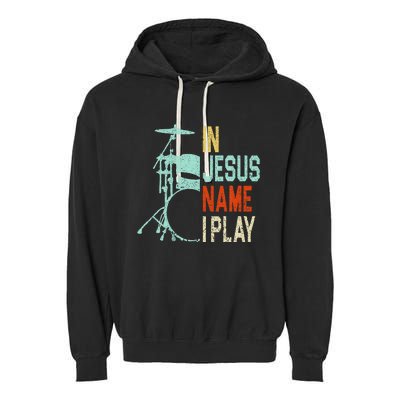 In Jesus Name I Play Drums Drumming Drummer Christian Garment-Dyed Fleece Hoodie