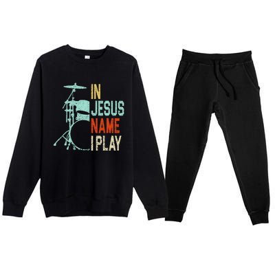 In Jesus Name I Play Drums Drumming Drummer Christian Premium Crewneck Sweatsuit Set