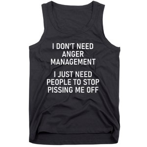 I Just Need People To Stop Pissing Me Off Funny Jokes Tank Top