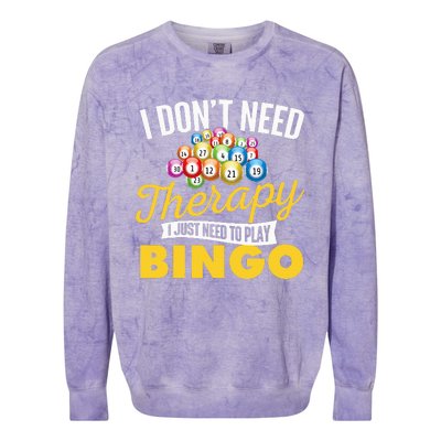 I Just Need To Play Bingo Bingo Lover Gambler Gambling Colorblast Crewneck Sweatshirt