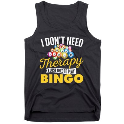 I Just Need To Play Bingo Bingo Lover Gambler Gambling Tank Top