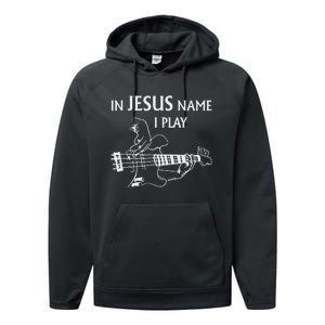 In Jesus Name I Play Bass Guitar Guitarist Player S Performance Fleece Hoodie