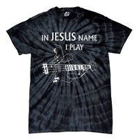 In Jesus Name I Play Bass Guitar Guitarist Player S Tie-Dye T-Shirt