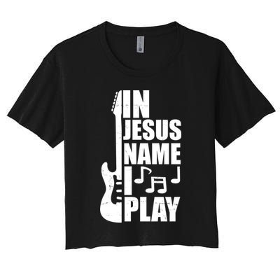 In Jesus Name I Play Guitar Crop Top