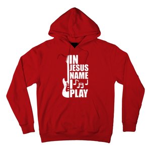 In Jesus Name I Play Guitar Hoodie