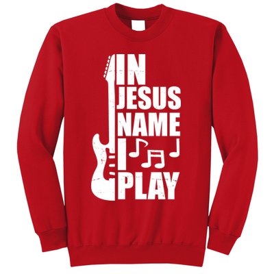 In Jesus Name I Play Guitar Sweatshirt