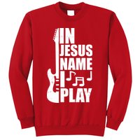 In Jesus Name I Play Guitar Sweatshirt