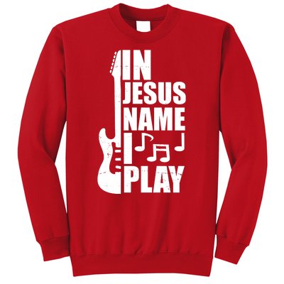 In Jesus Name I Play Guitar Sweatshirt