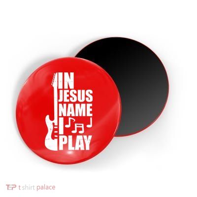 In Jesus Name I Play Guitar Magnet