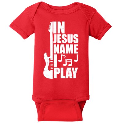 In Jesus Name I Play Guitar Baby Bodysuit