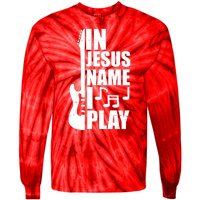 In Jesus Name I Play Guitar Tie-Dye Long Sleeve Shirt