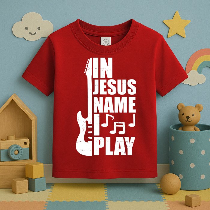 In Jesus Name I Play Guitar Toddler T-Shirt